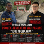 PPK dan Kontraktor Proyek Jembatan Wai Parang “Bungkam”